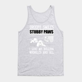 droopy smiles stubby paws i love my bul Tank Top